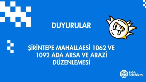 ŞİRİNTEPE MAHALLAESİ 1062 VE 1092 ADA ARSA VE ARAZİ DÜZENLEMESİ