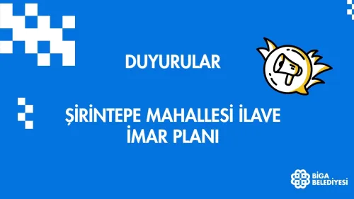 ŞİRİNTEPE MAHALLESİ İLAVE İMAR PLANI