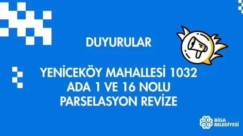 YENİCEKÖY MAHALLESİ 1032 ADA 1 VE 16 NOLU PARSELASYON REVİZE